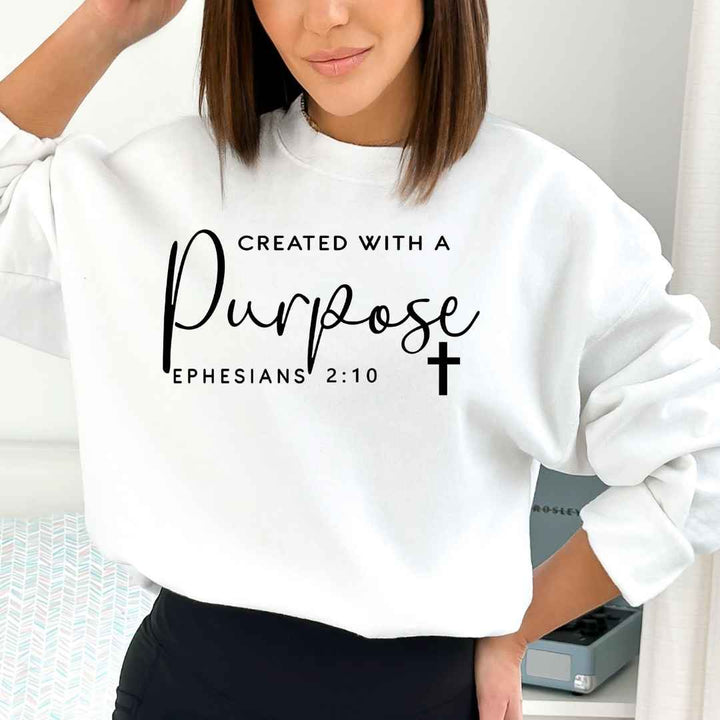 Created With A Purpose Ephesians-  Sweatshirt