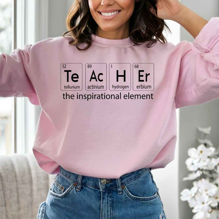 Teacher The Inspirational Element - Sweatshirt