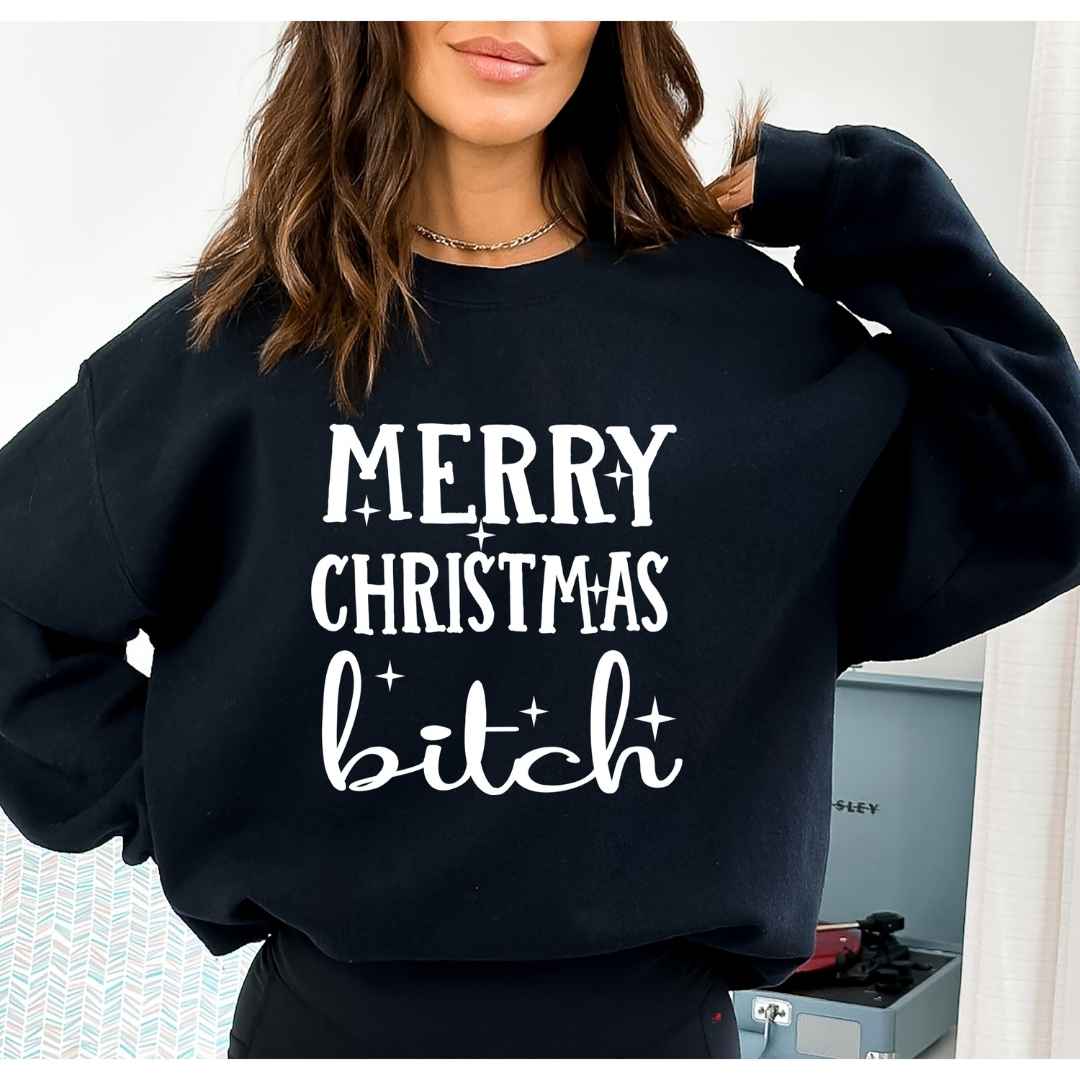 MERRY CHRISTMAS BITCH - Sweatshirt & Hoodie