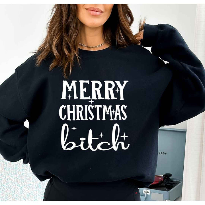 MERRY CHRISTMAS BITCH - Sweatshirt & Hoodie