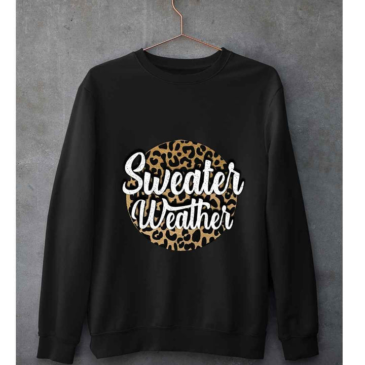 "Sweater Weather"- Hoodie & Sweatshirt.