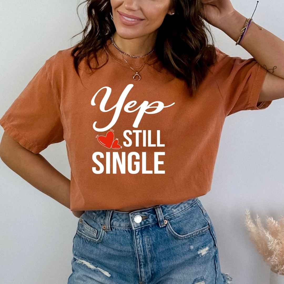 Yep Still Single - Bella canvas
