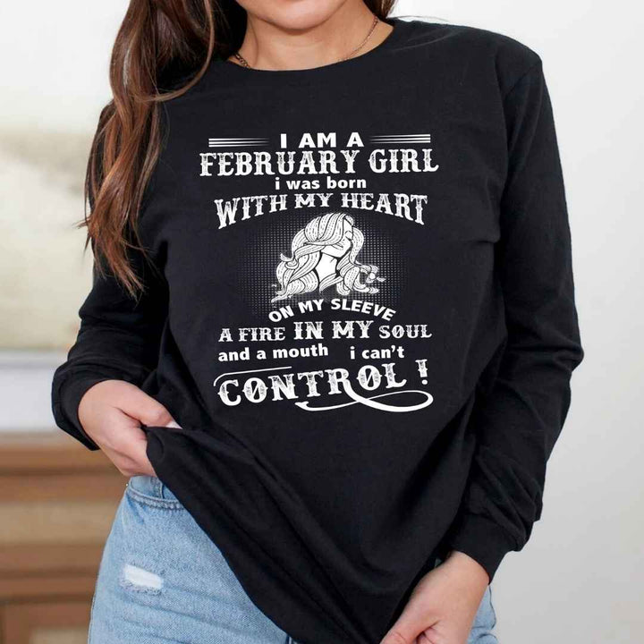 I Am A February Girl ( Fire In My Soul ) - Long-Sleeve Tee