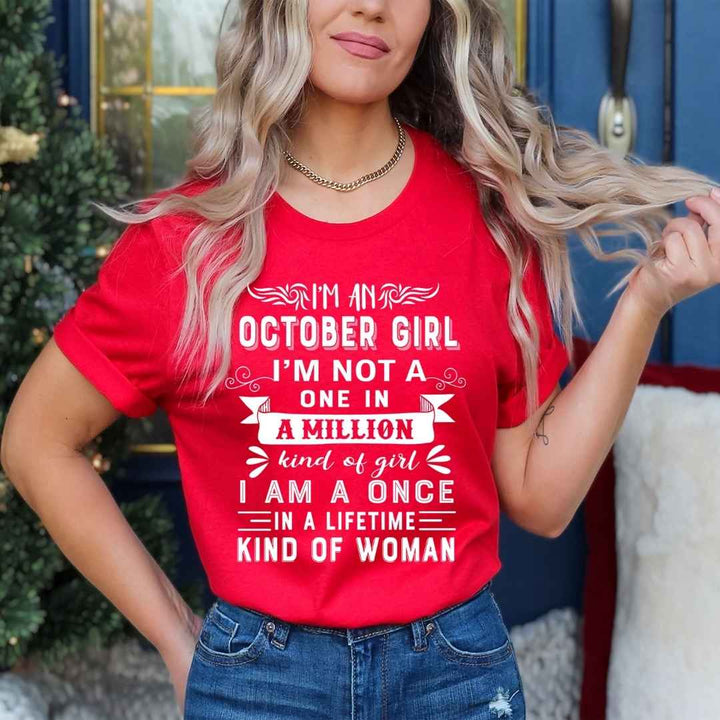 I'm October Girl ( Once In A Lifetime) - Unisex Tee