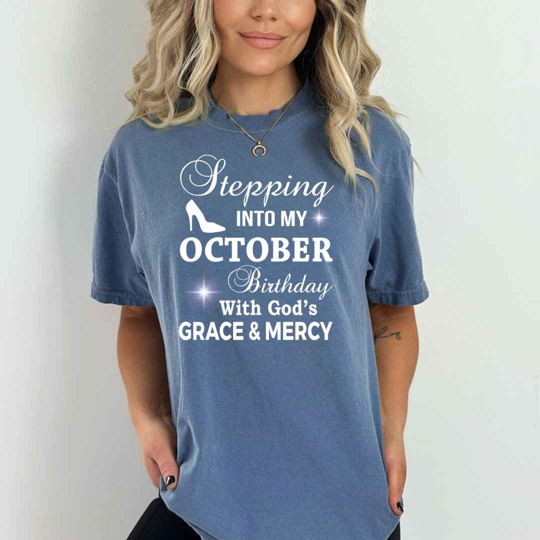 Stepping Into My October Birthday - Bella Canvas