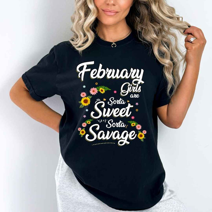 "February Girls Are Sorta Sweet Sorta Savage",
