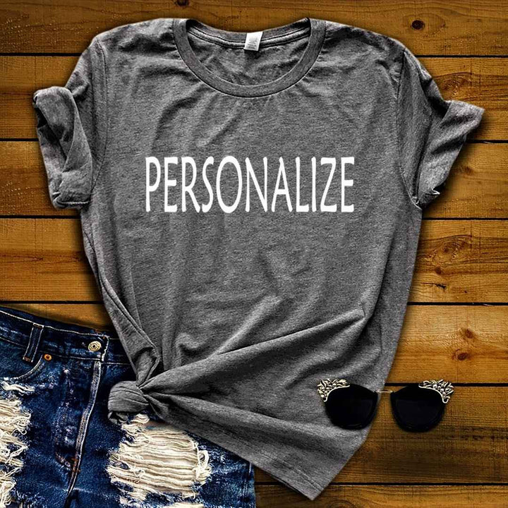 "Personalized/Custom" your T-Shirt/Vneck/Tank Top/LongSleeve/Hoodie/Sweatshirt.