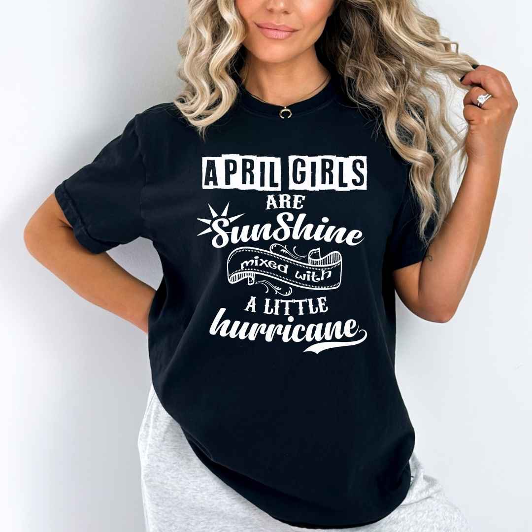 APRIL GIRLS ARE SUNSHINE MIXED WITH LITTLE HURRICANE