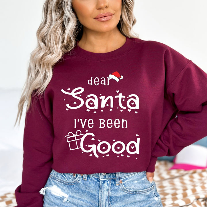 Dear Santa I've Been Good - Sweatshirt & Hoodie