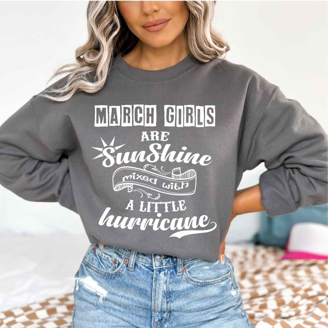 March Girl Are Sunshine - Sweatshirt & Hoodie