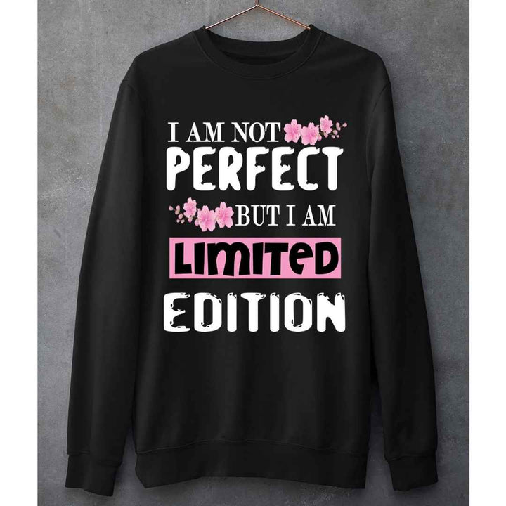 "I Am Not Perfect But I Am Limited Edition"