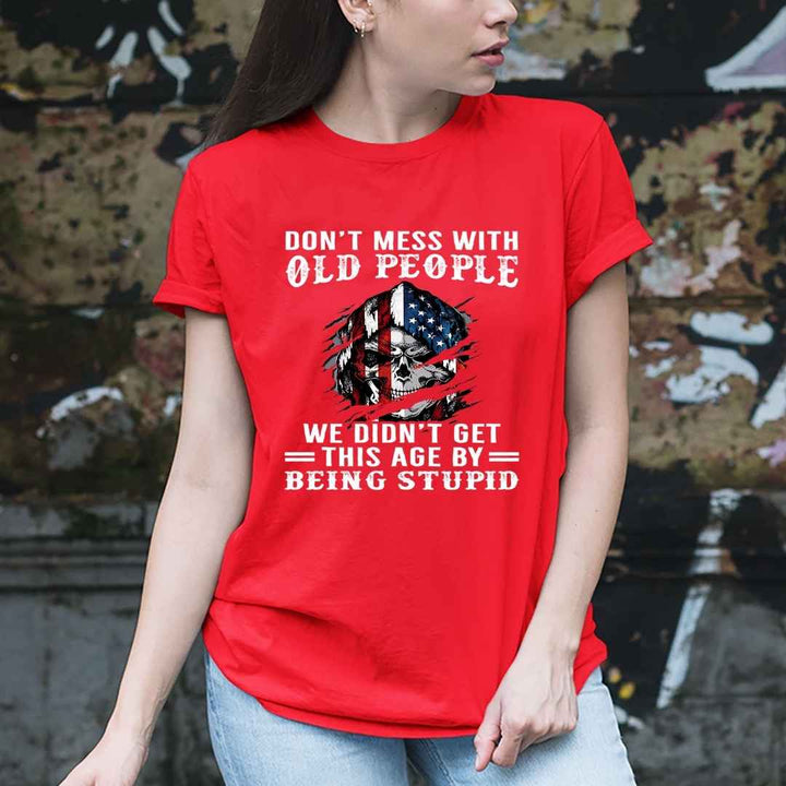 " Don't Mess With Old People "