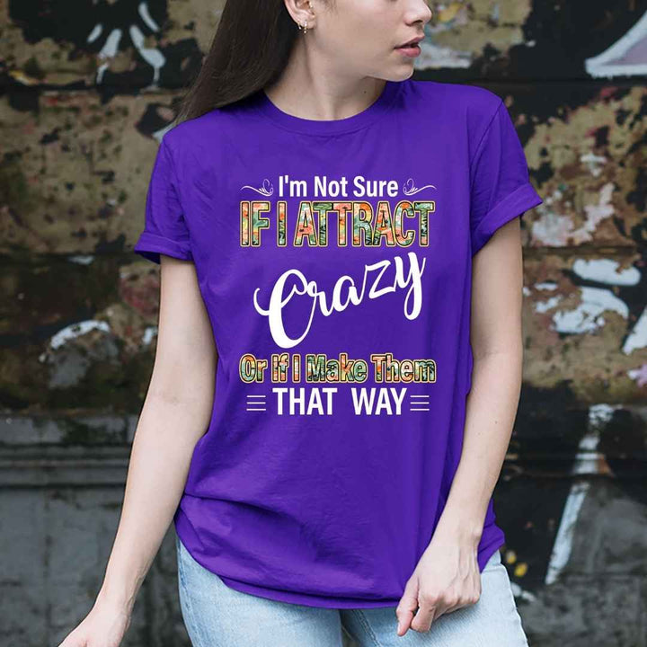 "If I Attract Crazy "