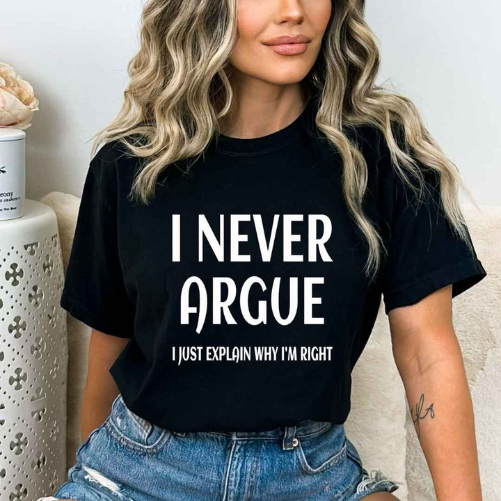 I Never Argue - Bella Canvas