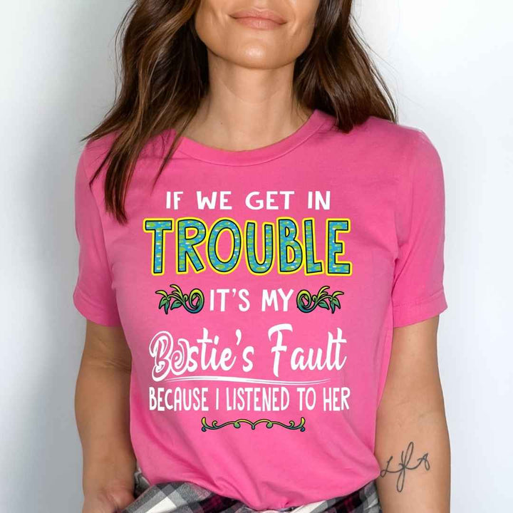 "Bestie's Fault"