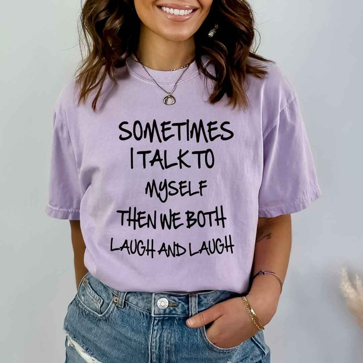'Sometimes I Talk To MySelf'' Bella Canvas