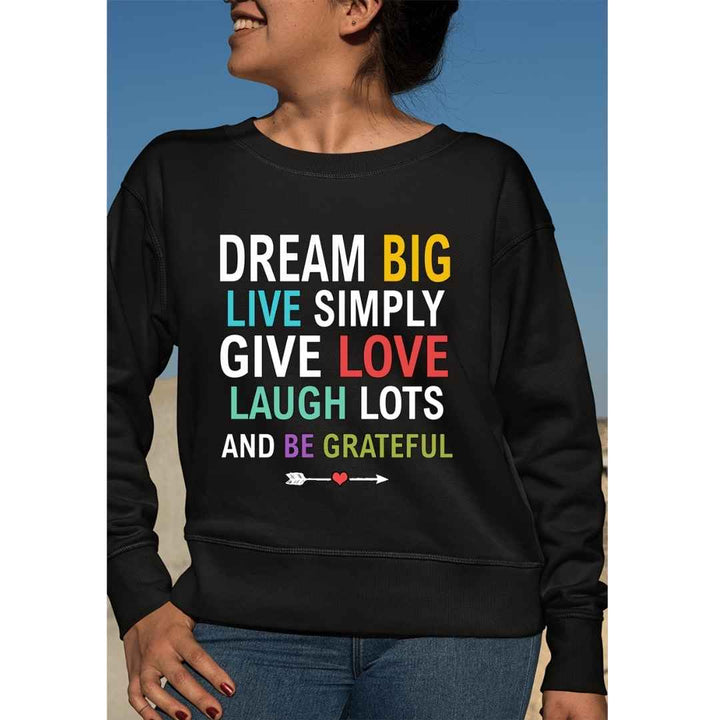 "Dream Big, Live Simply, Give Love & Be Grateful"