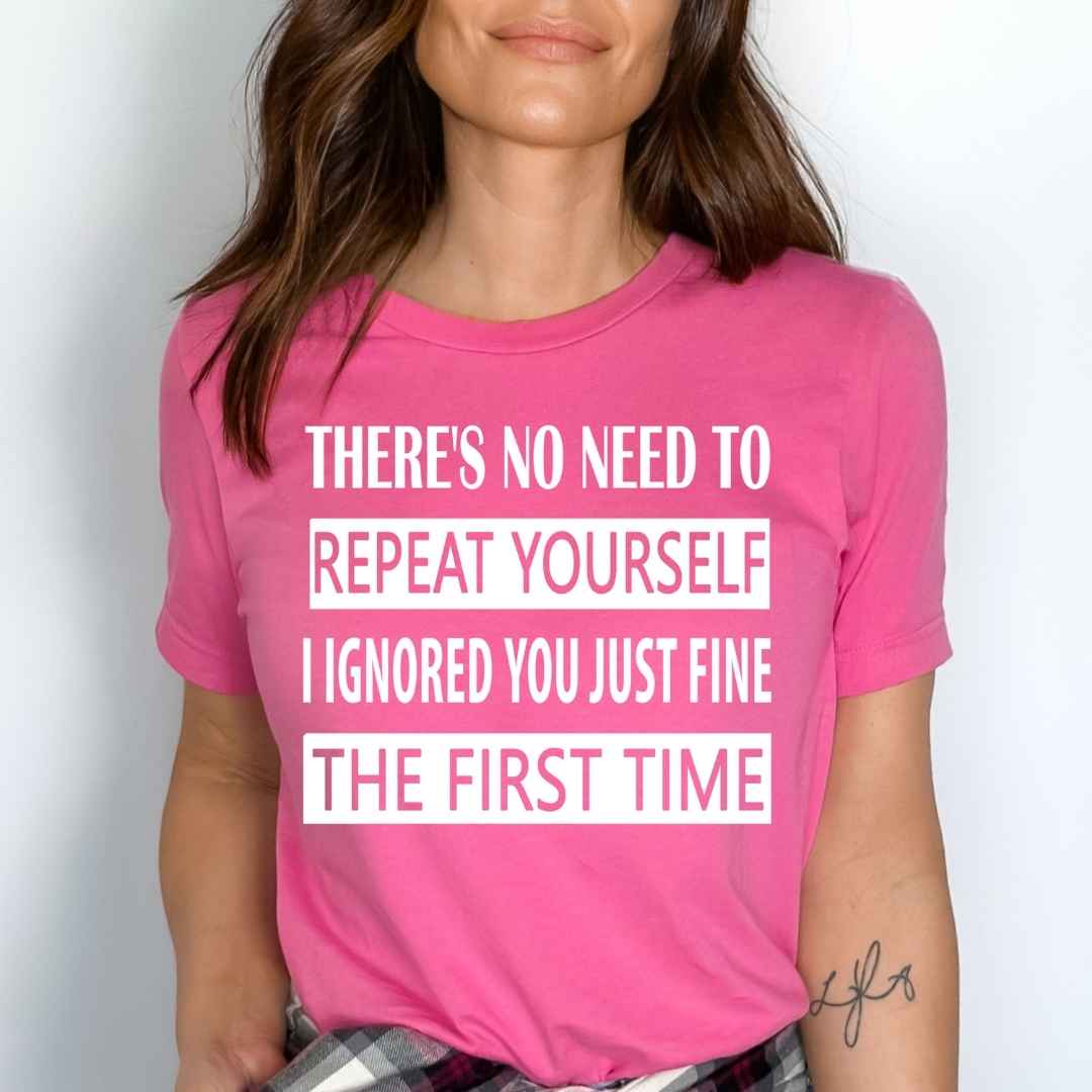 "No Need To Repeat To Yourself "