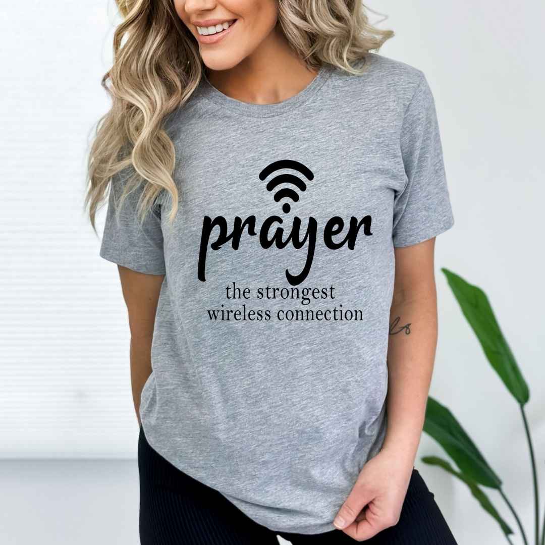 "Prayer The Strongest Wireless Connection "
