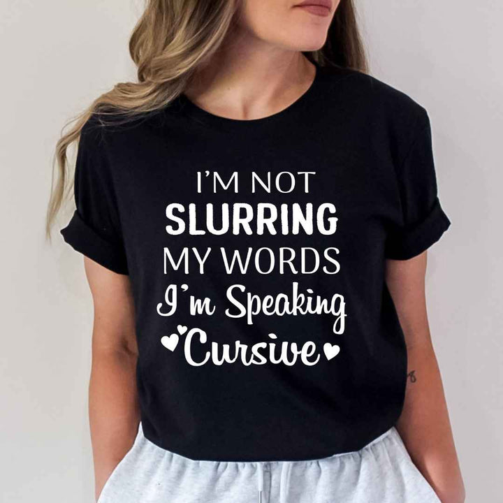 I'm Not Slurring My Words - Bella Canvas