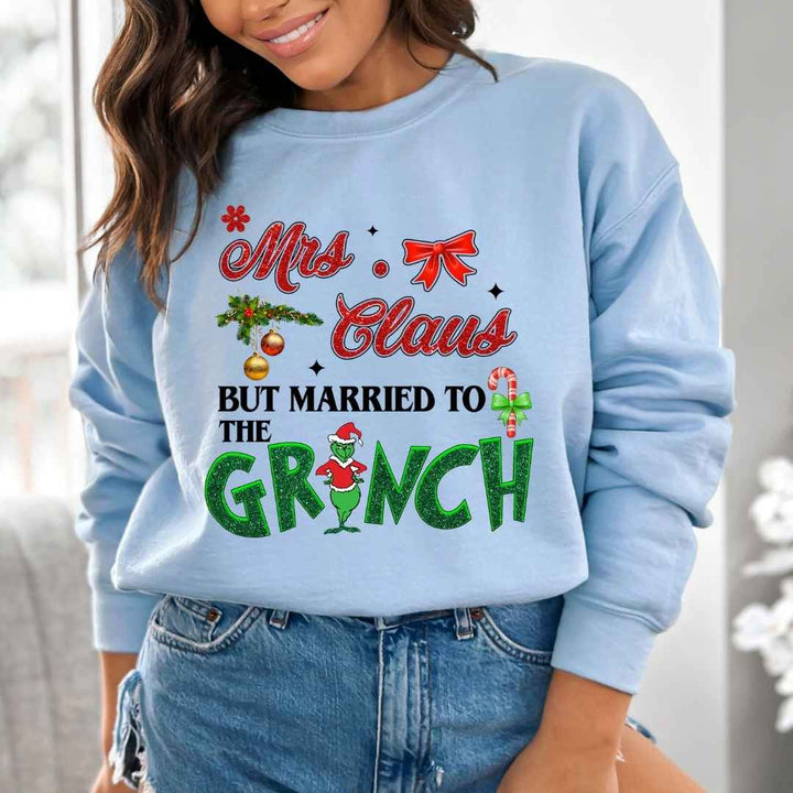 Mrs. Claus But Married To Grinch -  Sweatshirt & Hoodie