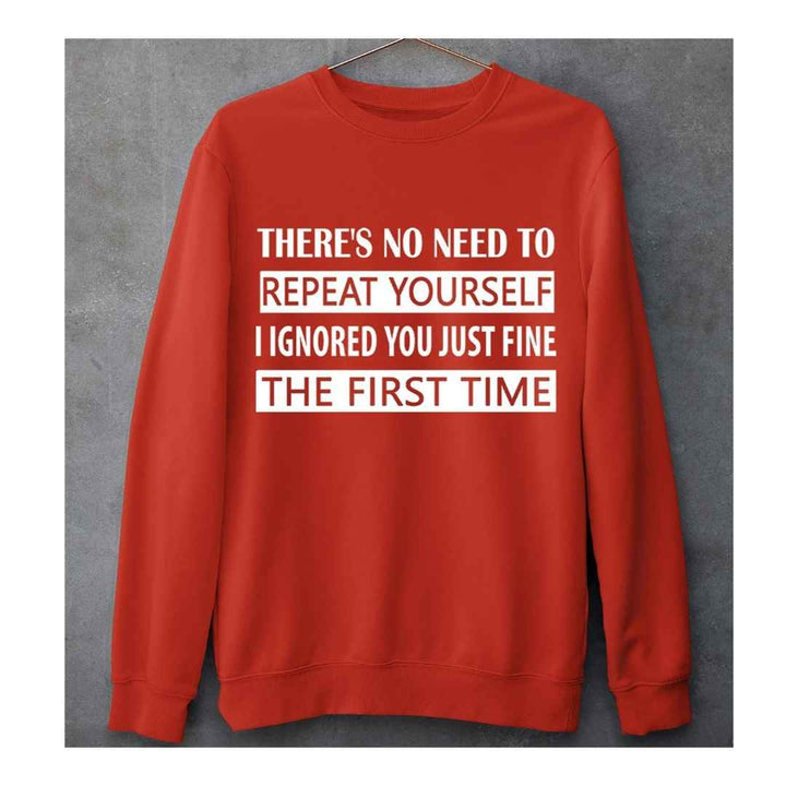 "No Need To Repeat To Yourself "