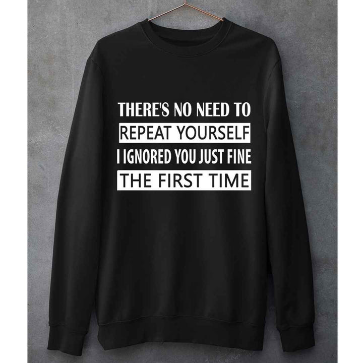 "No Need To Repeat To Yourself "