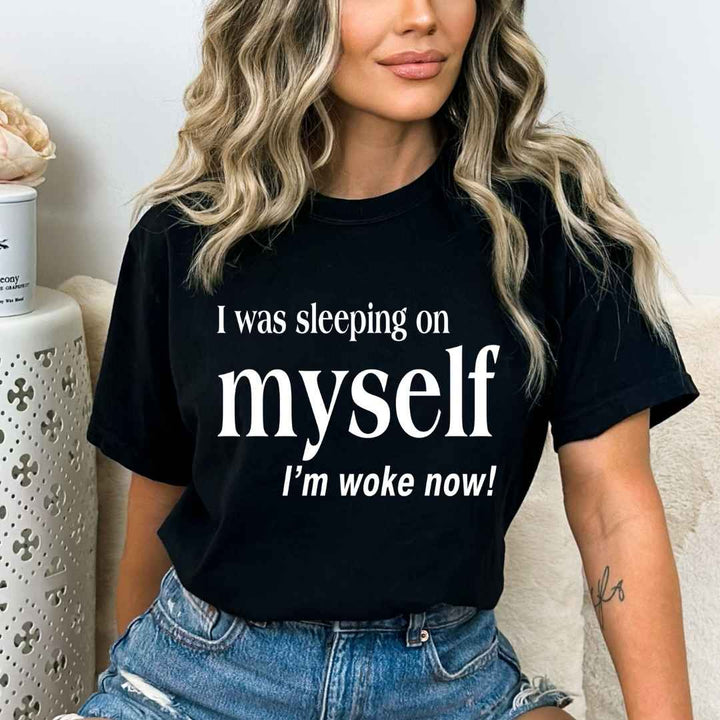 I Was Sleeping On Myself- Bella Canvas