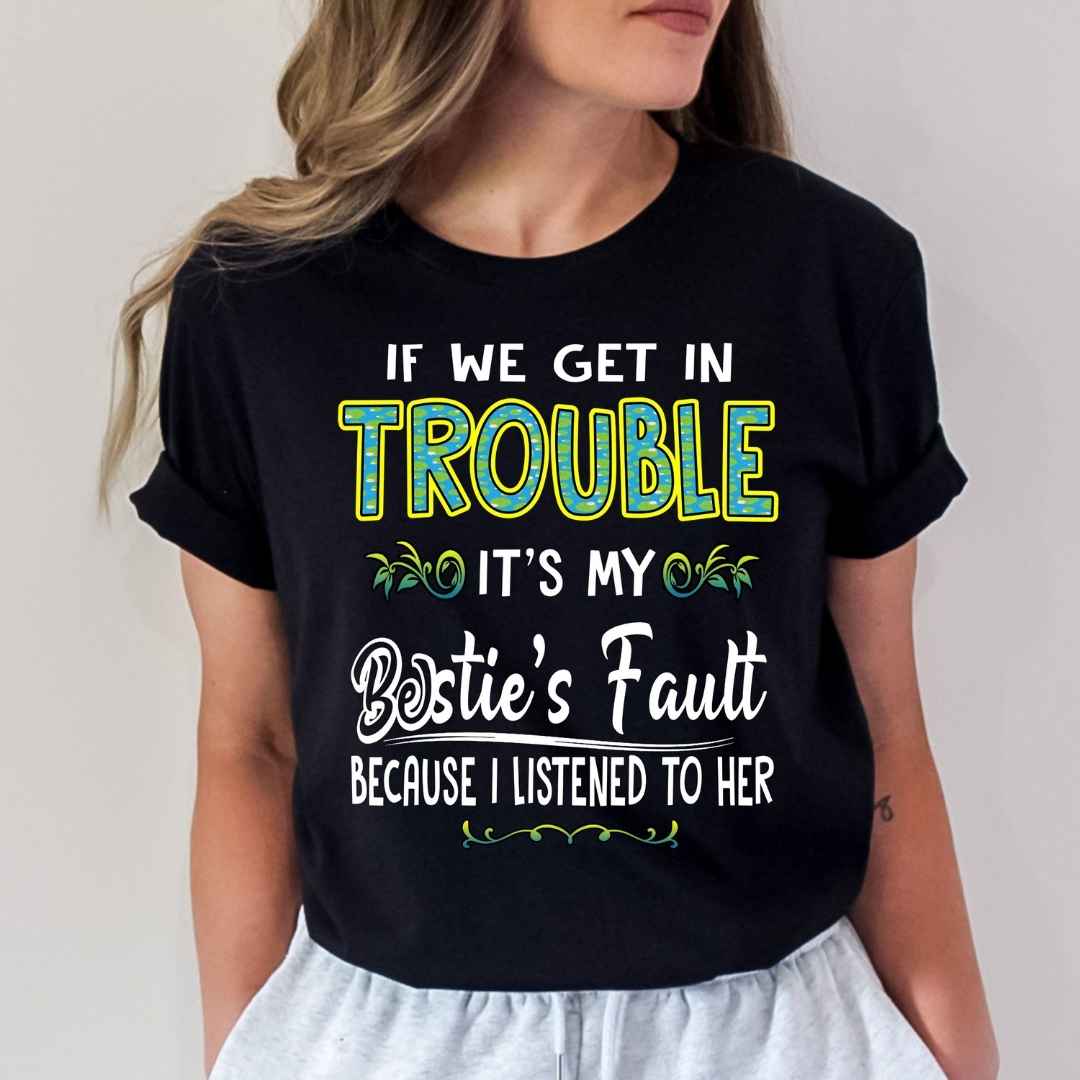 "Bestie's Fault"