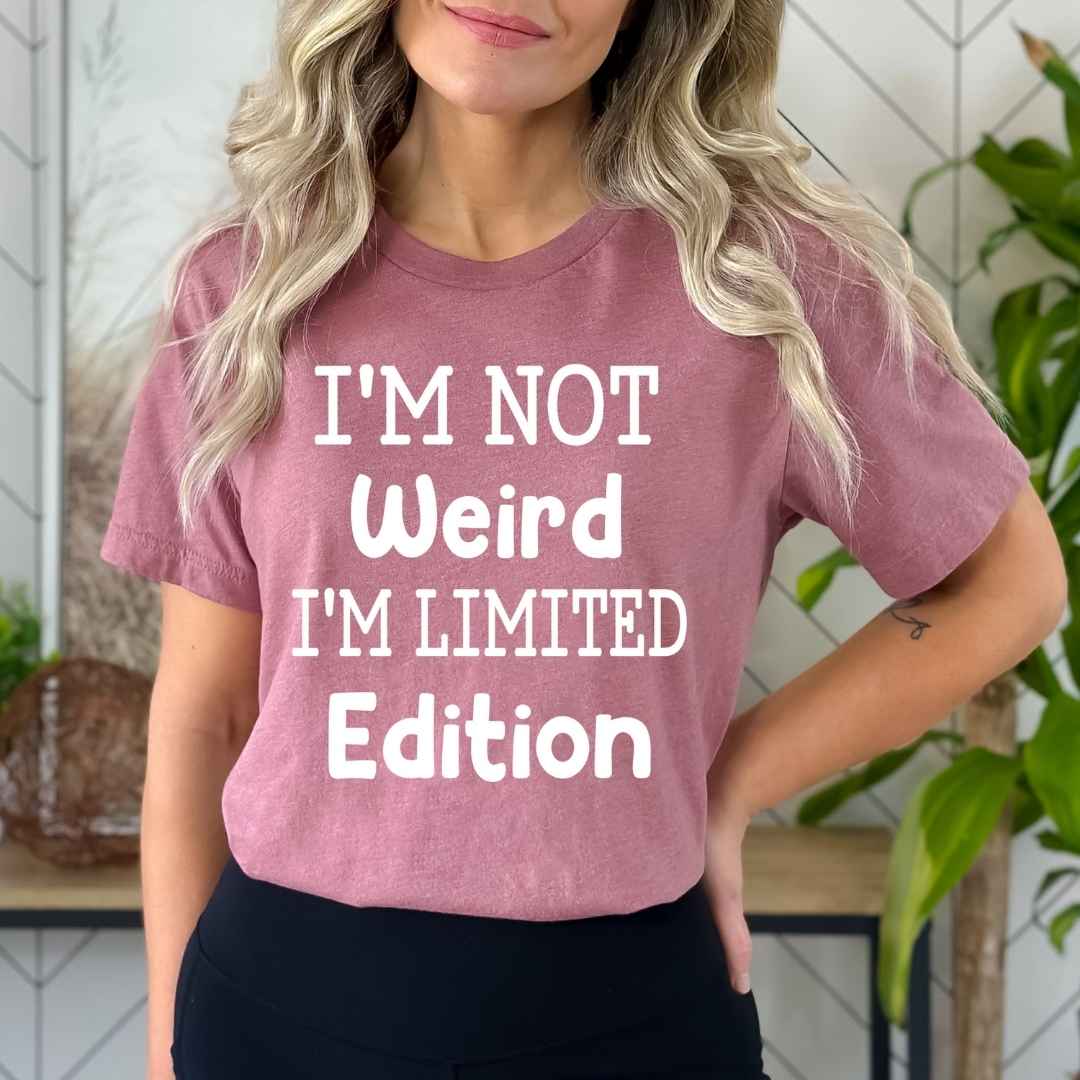 I'm Not Weird- Bella Canvas