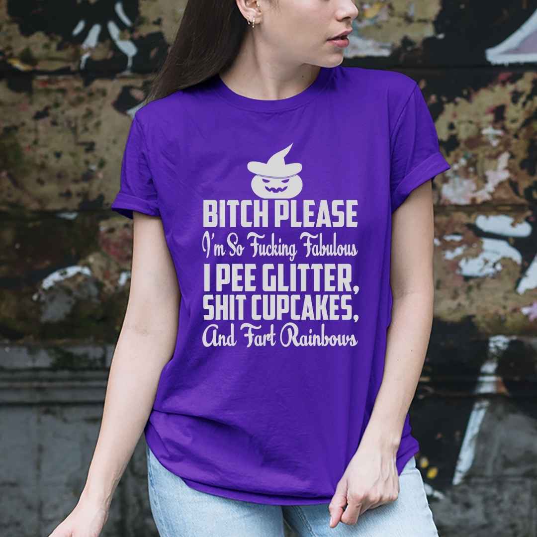 "BITCH PLEASE I'M SO FUCKING FABULOUS