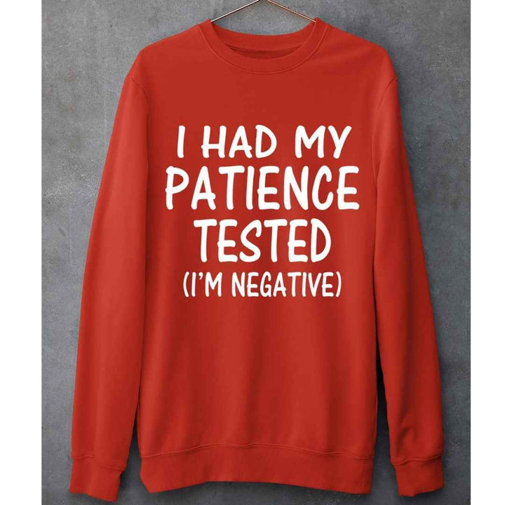 "I HAD MY PATIENCE TESTED"
