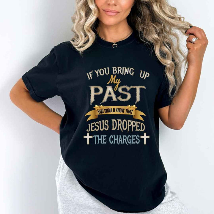 "Jesus Dropped The Charges"