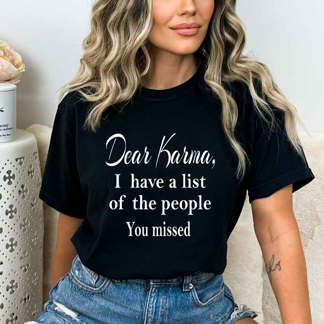 "Dear Karma, I have a list of the people you missed"