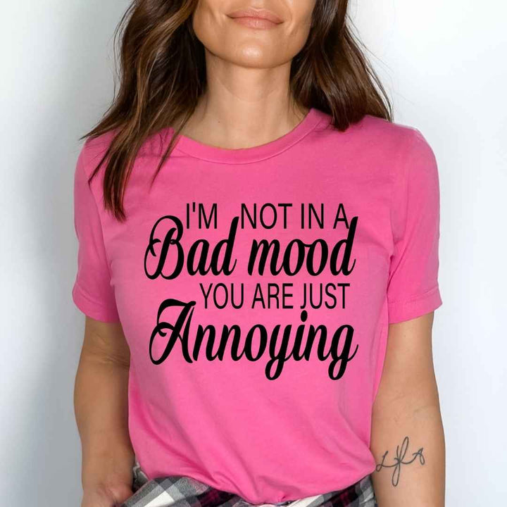"I'M NOT IN A BAD MOOD"