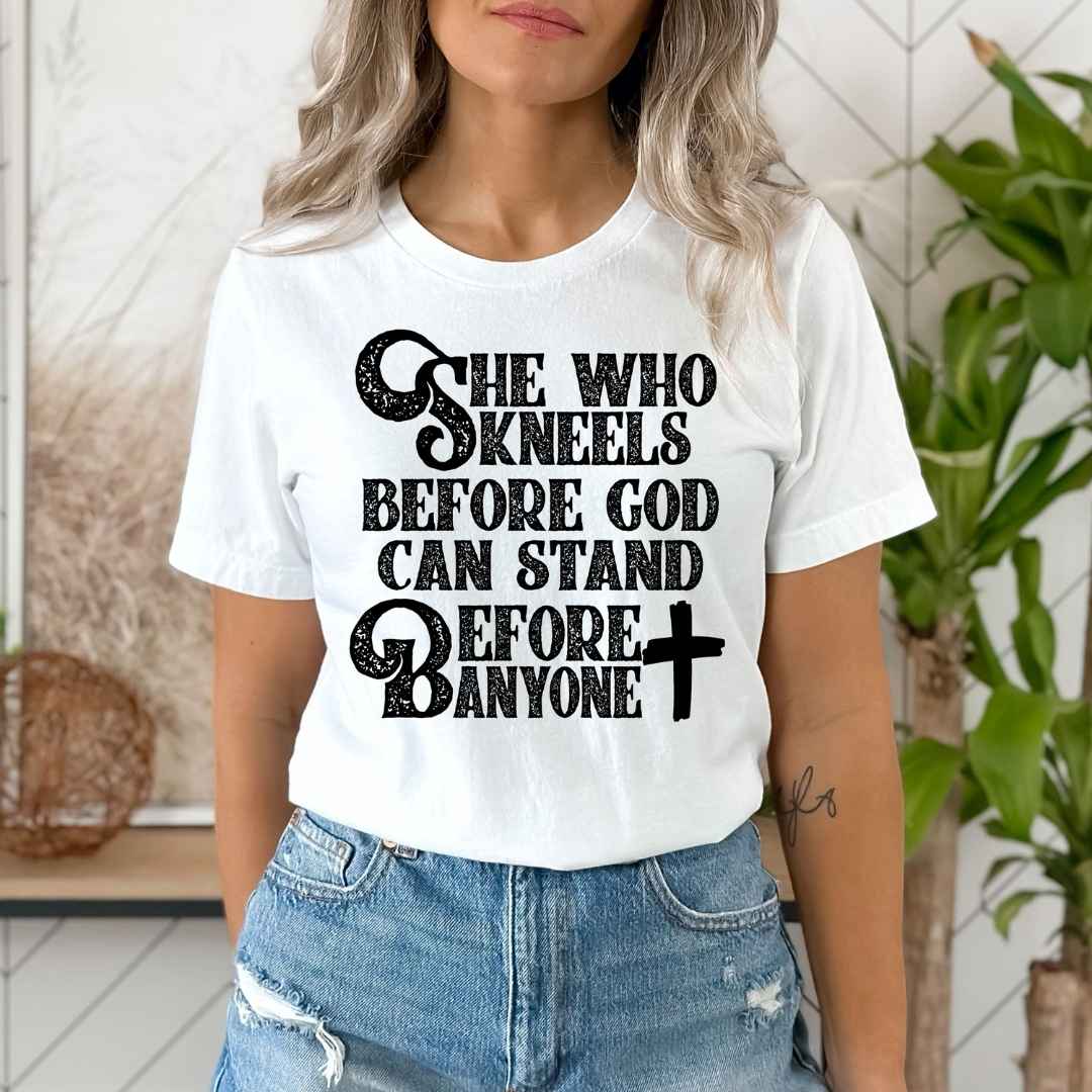 "She Who Kneels Before God Can Stand"