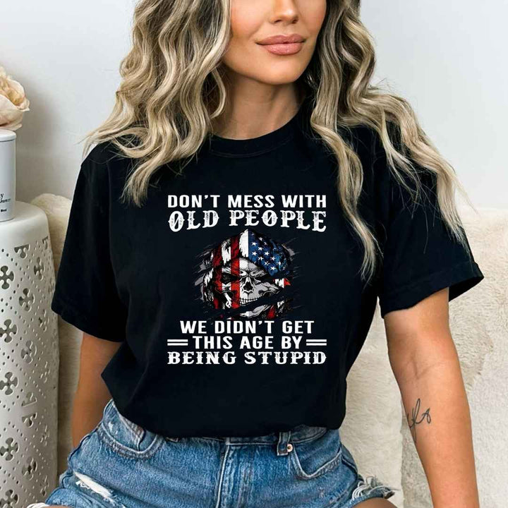 " Don't Mess With Old People "