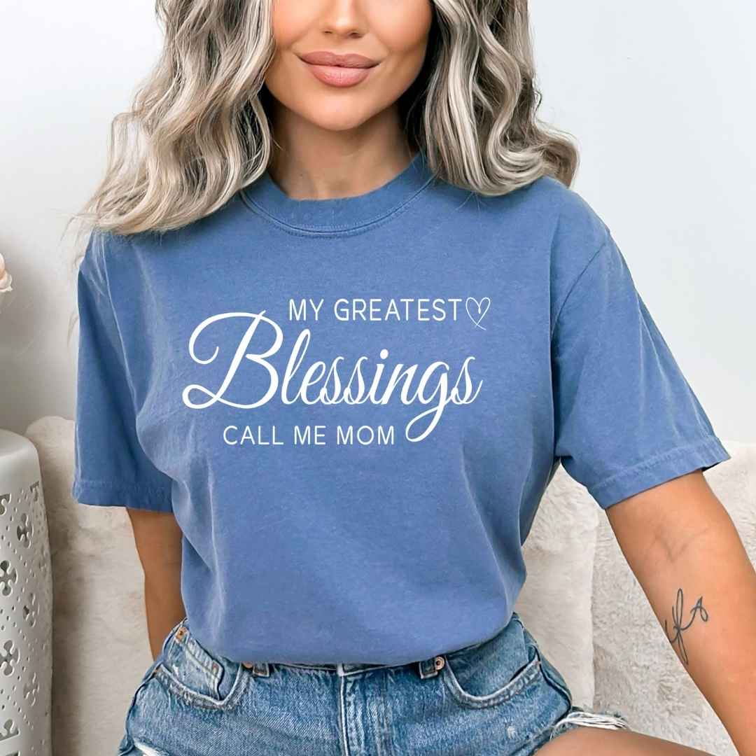 My Greatest Blessing Call Me Mom - Bella Canvas