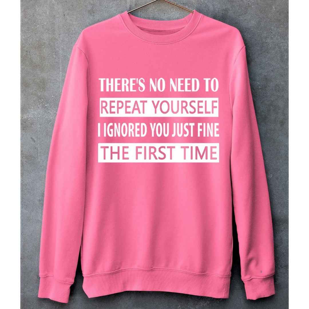"No Need To Repeat To Yourself "