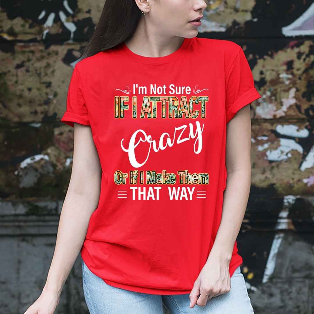 "If I Attract Crazy "
