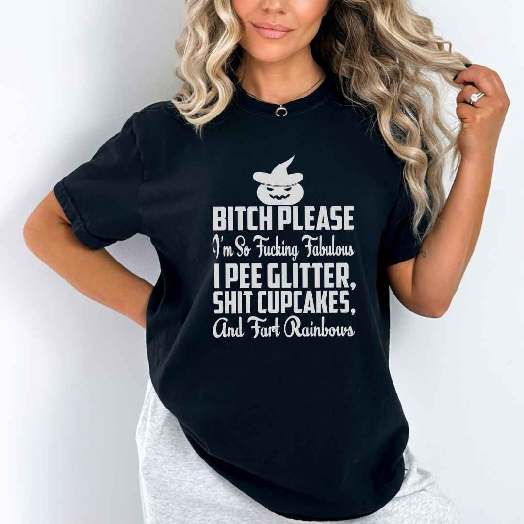 "BITCH PLEASE I'M SO FUCKING FABULOUS