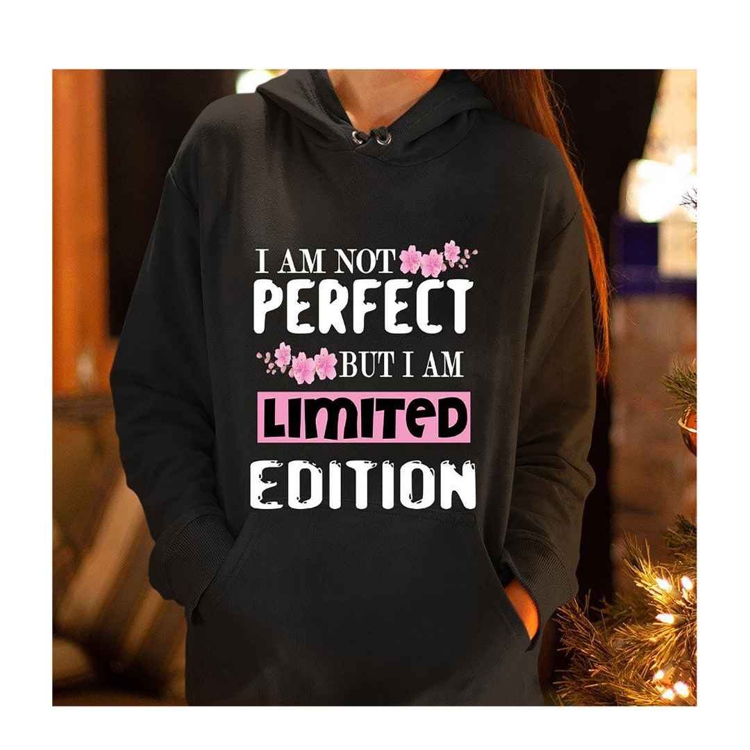 "I Am Not Perfect But I Am Limited Edition"