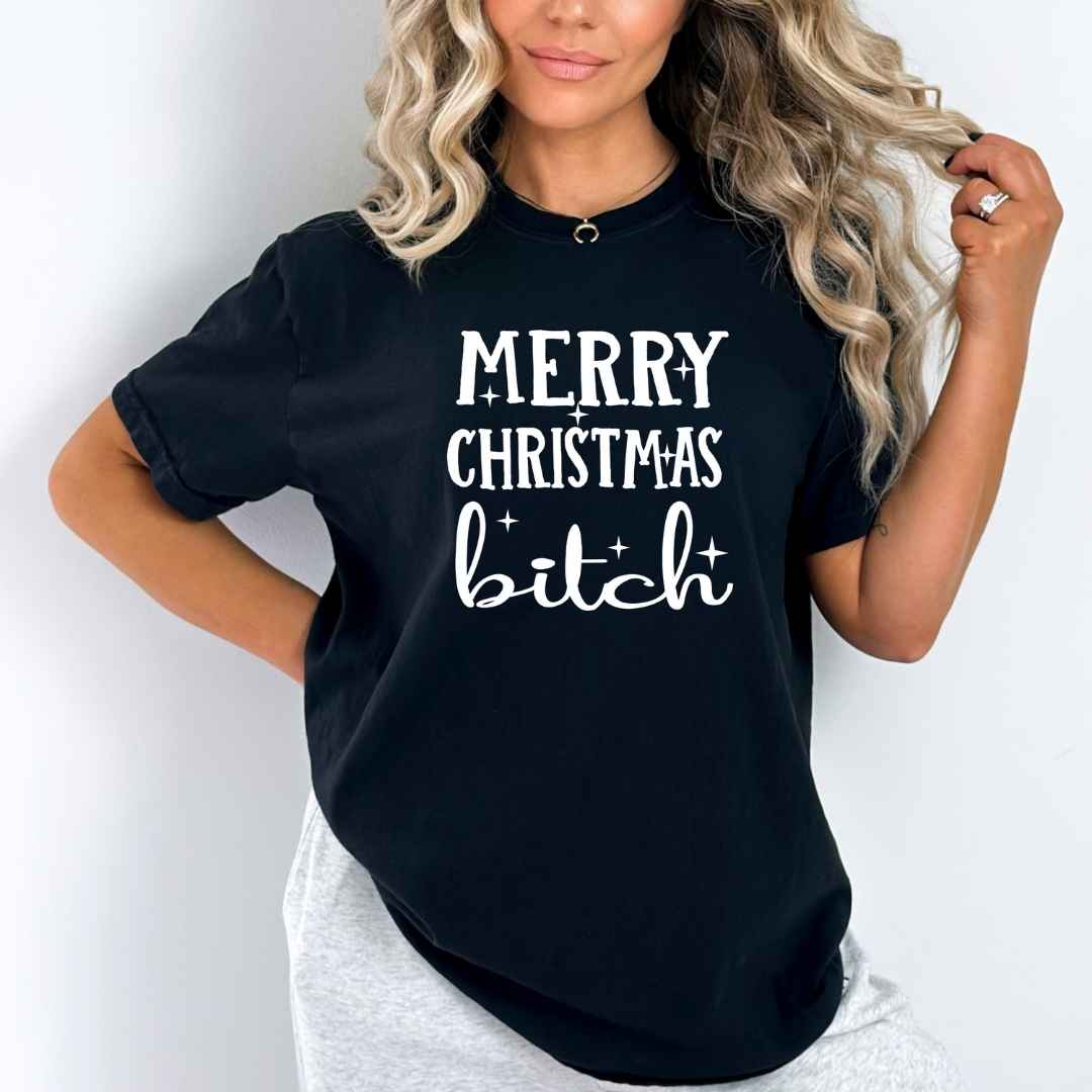 MERRY CHRISTMAS BITCH - Relaxed Tee