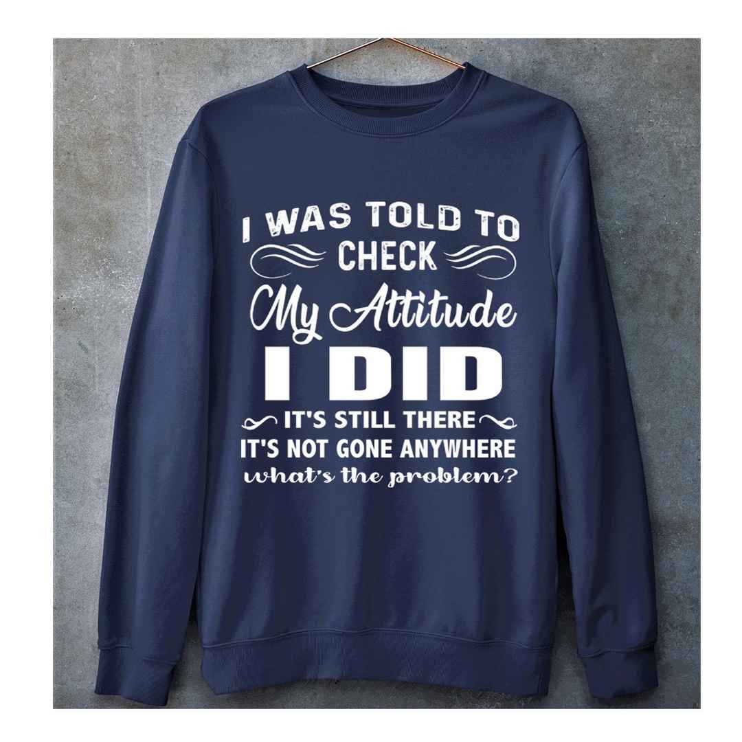 "CHECK MY ATTITUDE I DID"