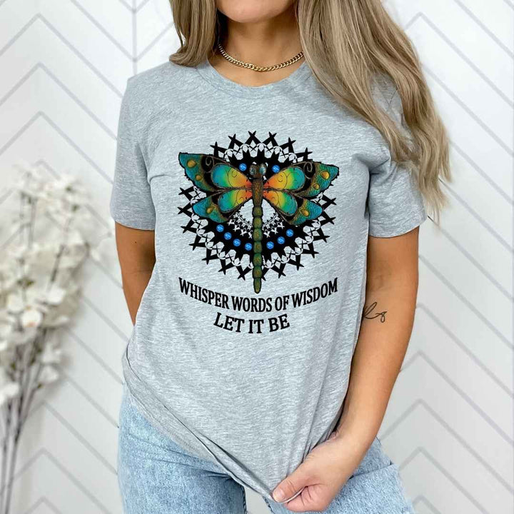 "Whisper words of wisdom let it be", T-Shirt.