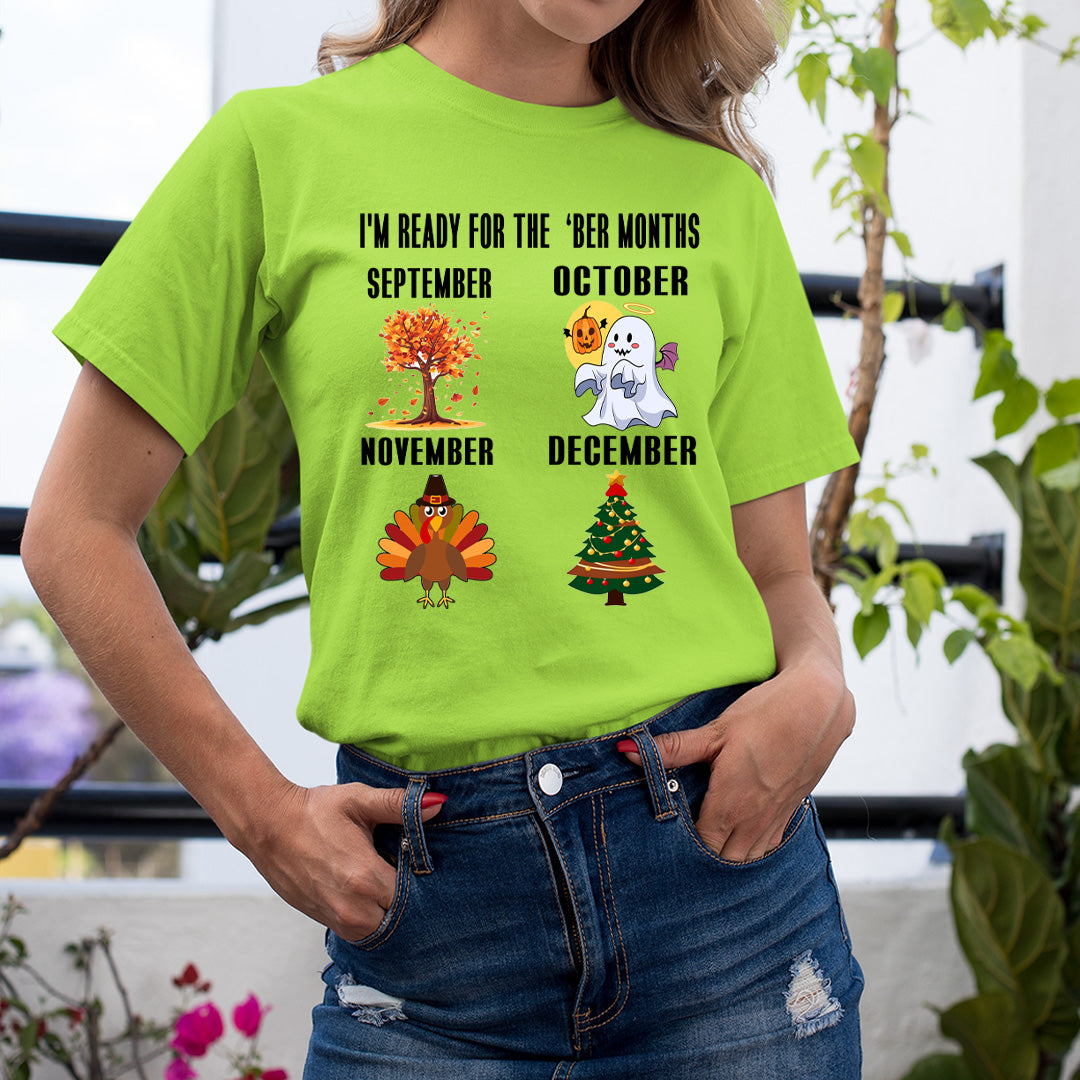 I'm Ready For The 'Ber Months - Unisex T-Shirt