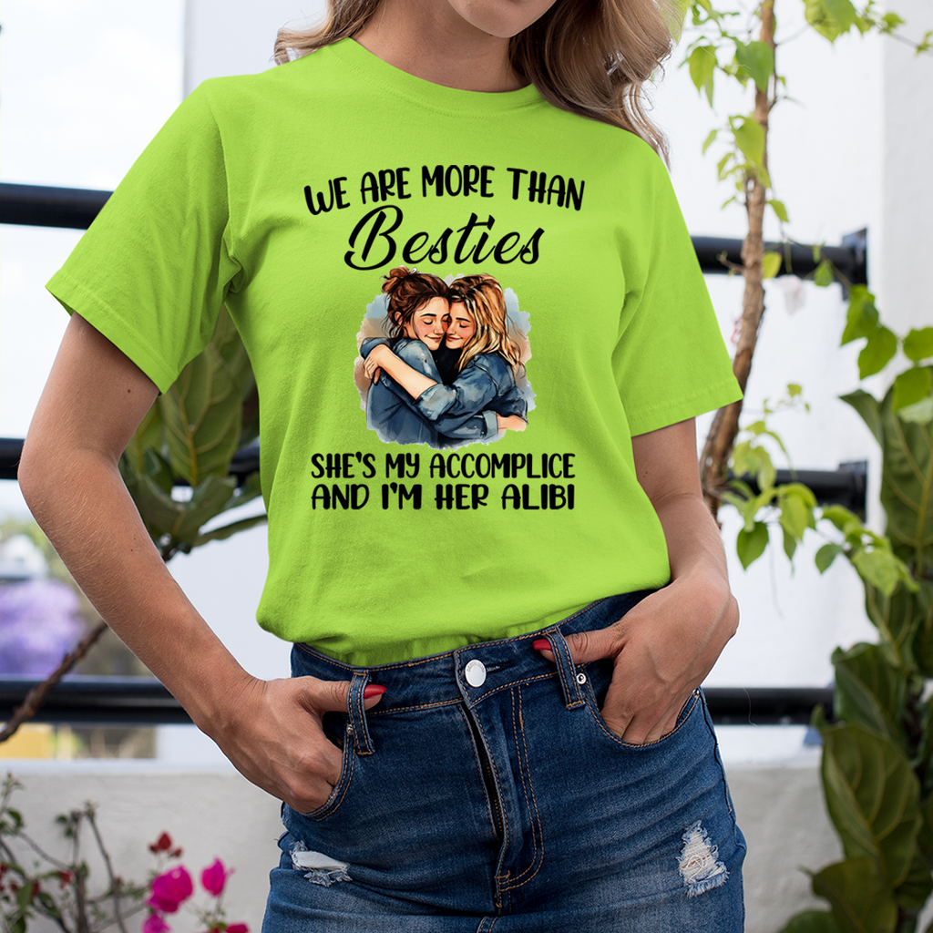 Besties She's My Accomplice And I'm Her Alibi - T-Shirt