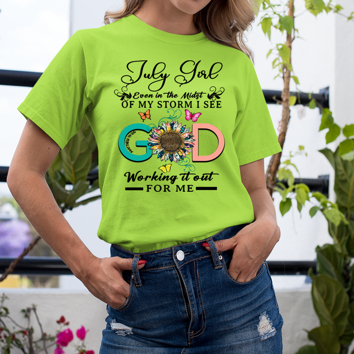 July Girl - God Working It Out For Me - Unisex T-Shirt