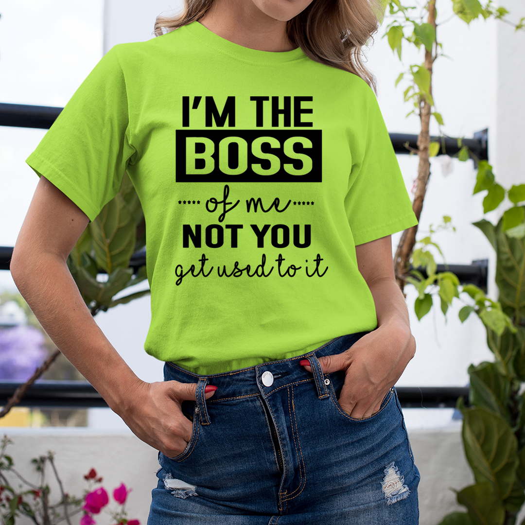 I'm The Boss of Me - Unisex T-Shirt