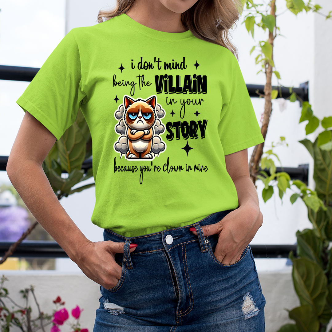 Villain in Your Story  -  Unisex T-Shirt